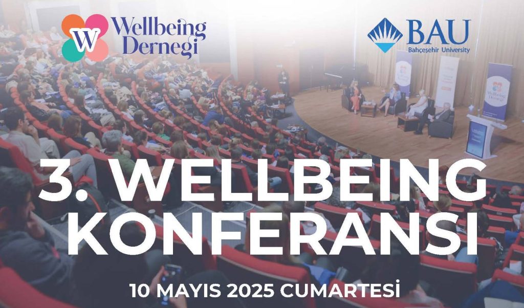 III. WELLBEING KONFERANSI”NDA HER ALANDA “İYİ OLMA HALİ” KONUŞULUYOR!